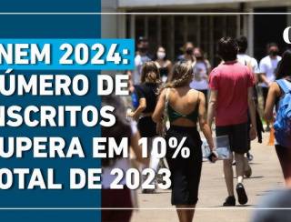 Enem 2024: número de inscritos supera em 10% total de 2023